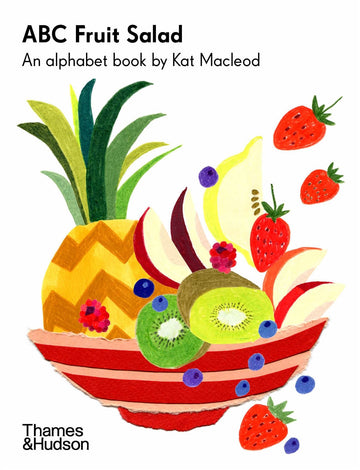 Colorful board book featuring fruit-themed illustrations by Kat Macleod, showcasing a fruit for every letter of the alphabet in a bright and playful design