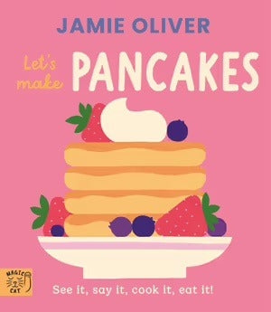 Book cover of 'Let's Make Pancakes' by Jamie Oliver with a pink background and illustration of pancakes.