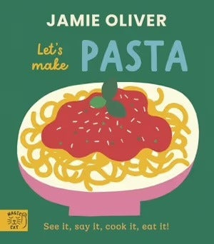 Book cover of 'Let's Make Pasta' by Jamie Oliver with a green background and illustration of pasta.
