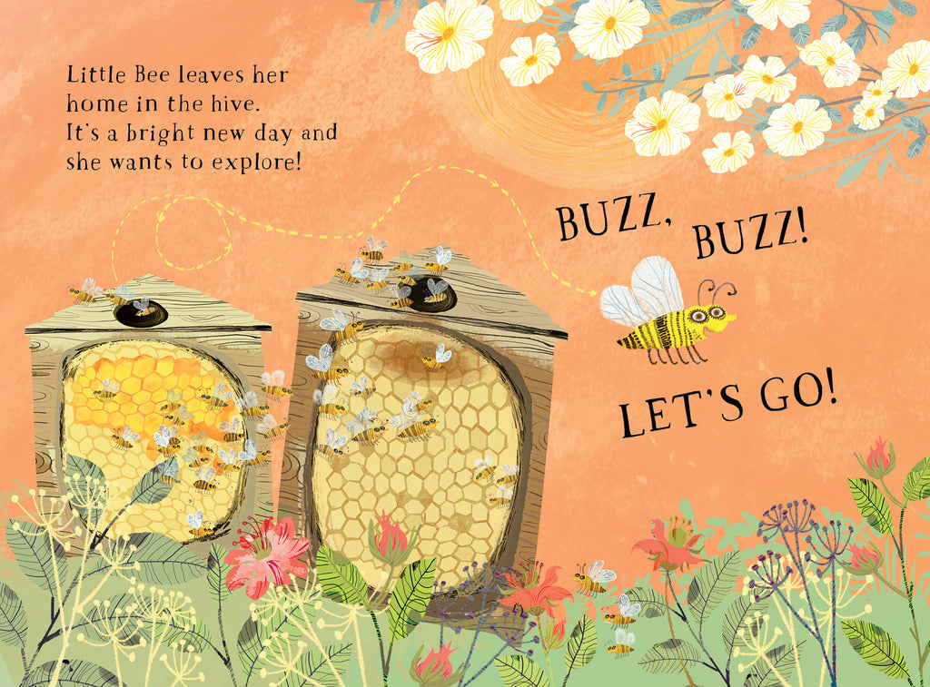Page spread showing two textured beehives surrounded by blooming flowers, as Little Bee prepares to fly off on her garden adventure. Text includes “BUZZ! BUZZ! LET’S GO!”